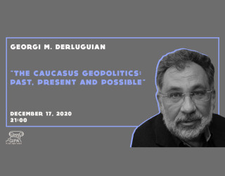 Georgi M. Derluguian - ''The Caucasus Geopolitics: Past, Present, and Possible.''