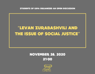 Students of GIPA organized an open discussion around the topic: “Levan Zurabashvili and The Issue of Social Justice”