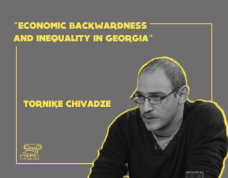 “Economic Backwardness and Inequality in Georgia” - a public lecture of Tornike Chivadze