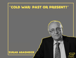 “Cold war: Past or Present?” - Zurab Abashidze